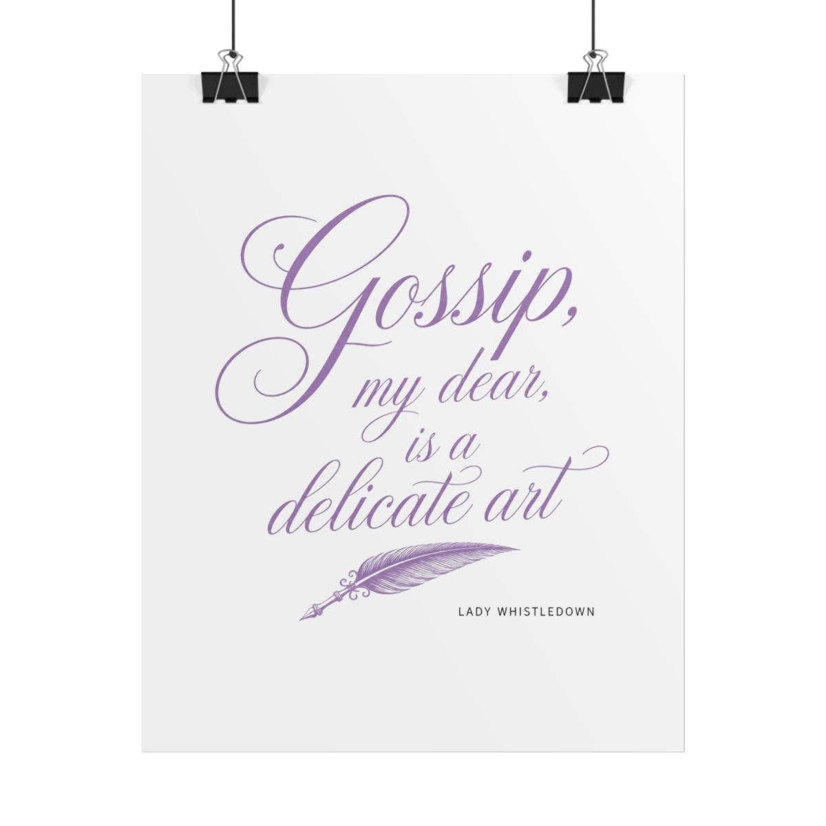 Bridgerton "Gossip, my dear, is a delicate art" Poster