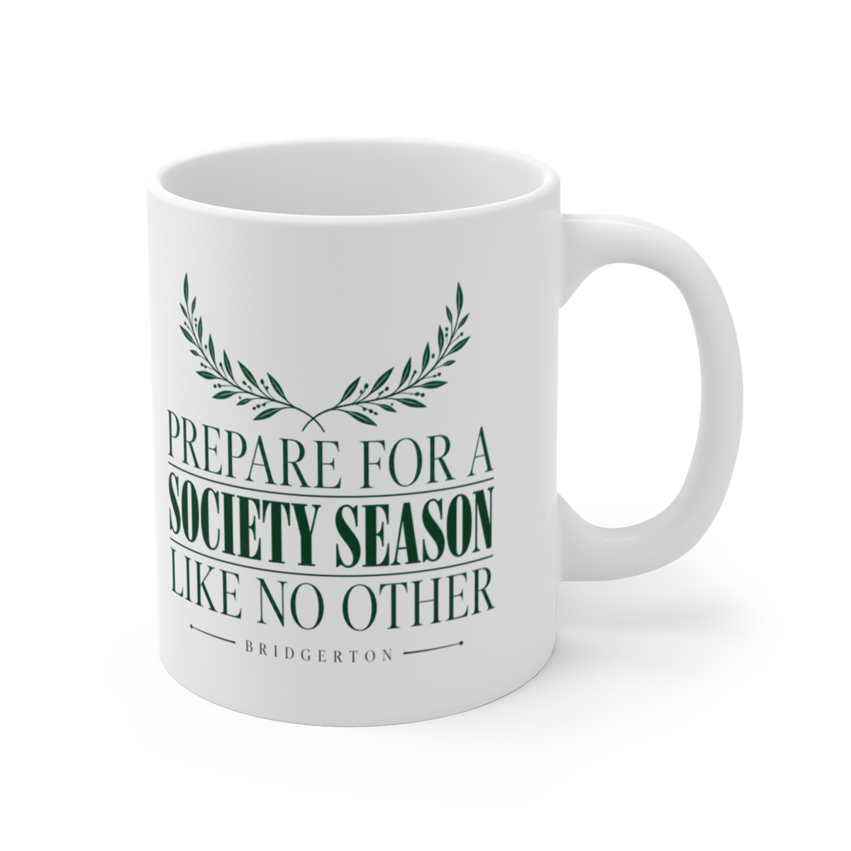 Bridgerton "Prepare For A Society Season Like No Other" White Mug